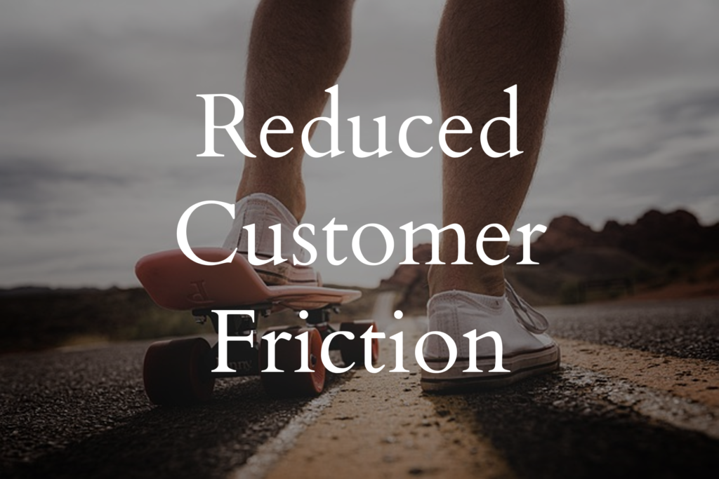 A clickable card with the text "Reduced Customer Friction".