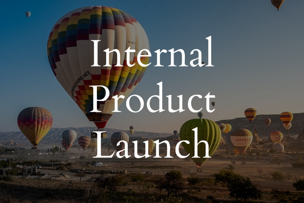 Clickable card with the text "Internal Product Launch".